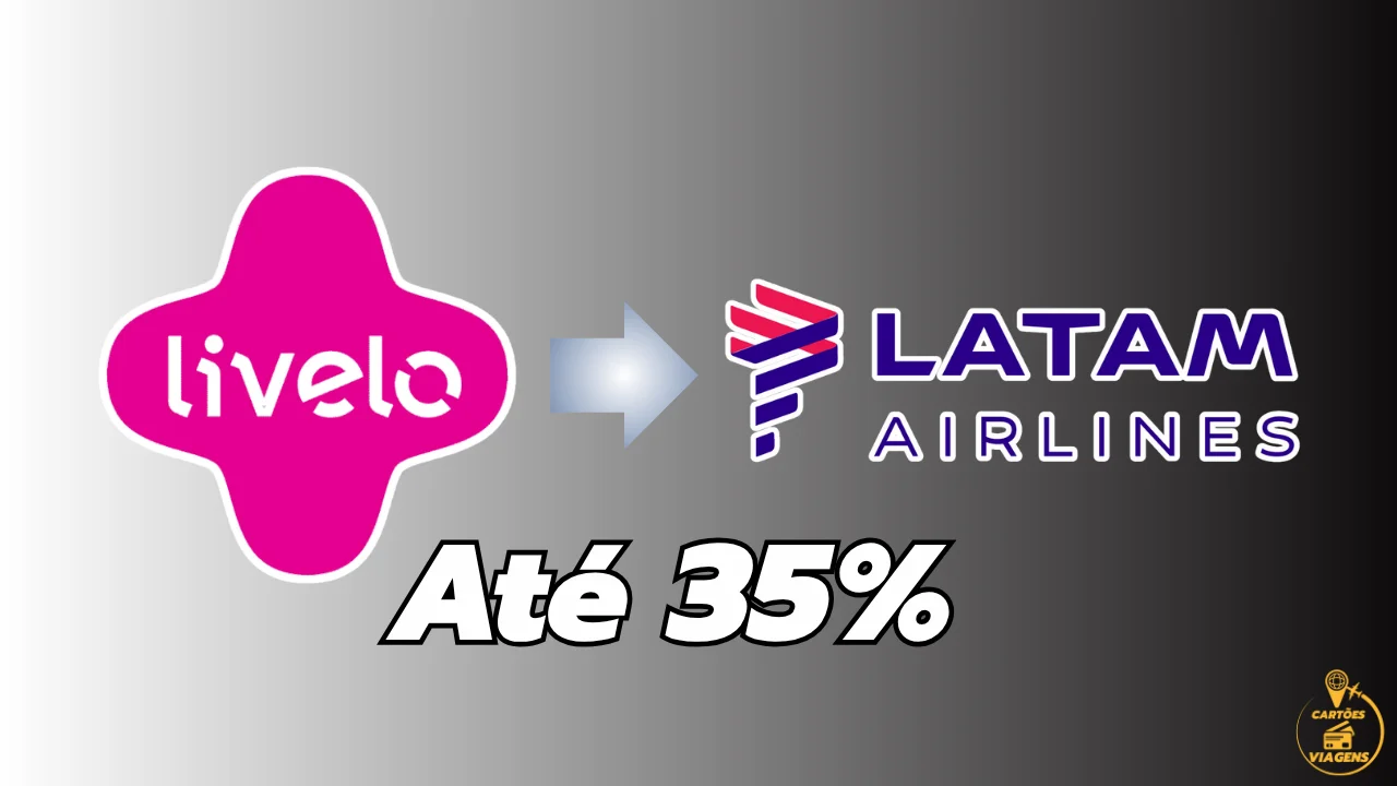 Transferência Livelo para LATAM Pass com até 35% de bônus – Maio/2025