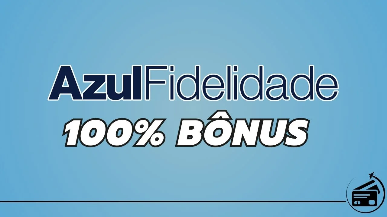 💥 100% de Bônus na Adesão do Clube Azul até 18/06