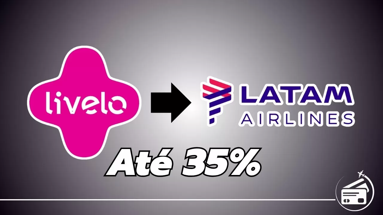 Livelo X LATAM: Transfira pontos com até 35% de bônus!