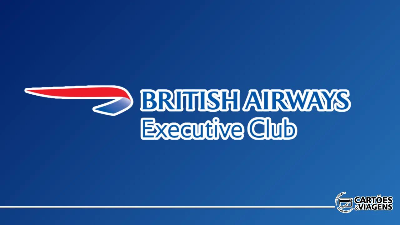Programa de Fidelidade British Airways: Conheça o Executive Club