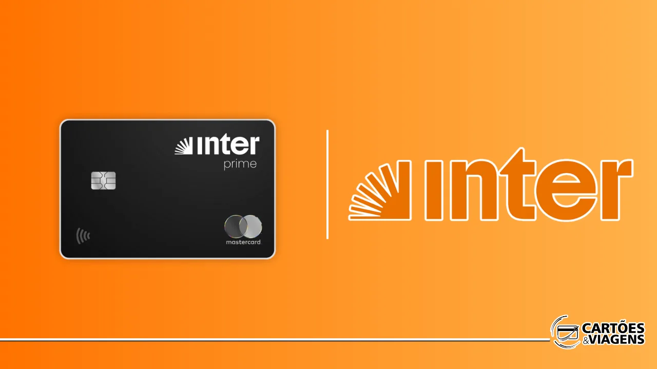 Cartão Inter Prime Benefícios: conheça todas as vantagens do Mastercard Black sem anuidade