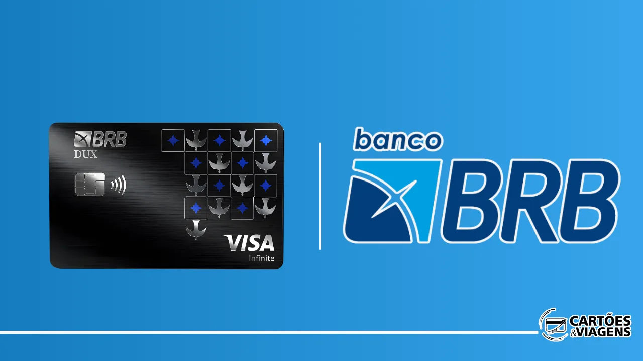 Cartão BRB DUX Visa: pontos, salas VIP e anuidade