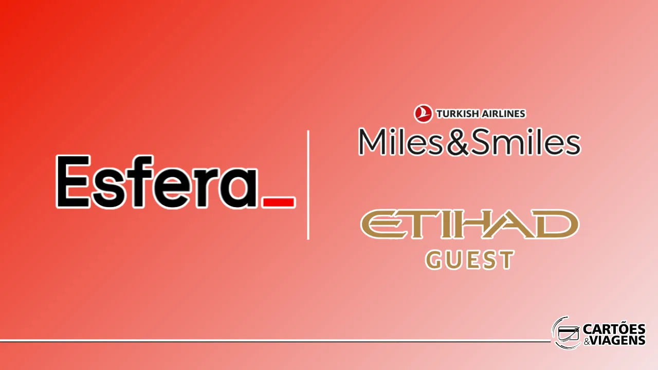 Novos parceiros Esfera – Etihad e Turkish: veja todos os detalhes da novidade