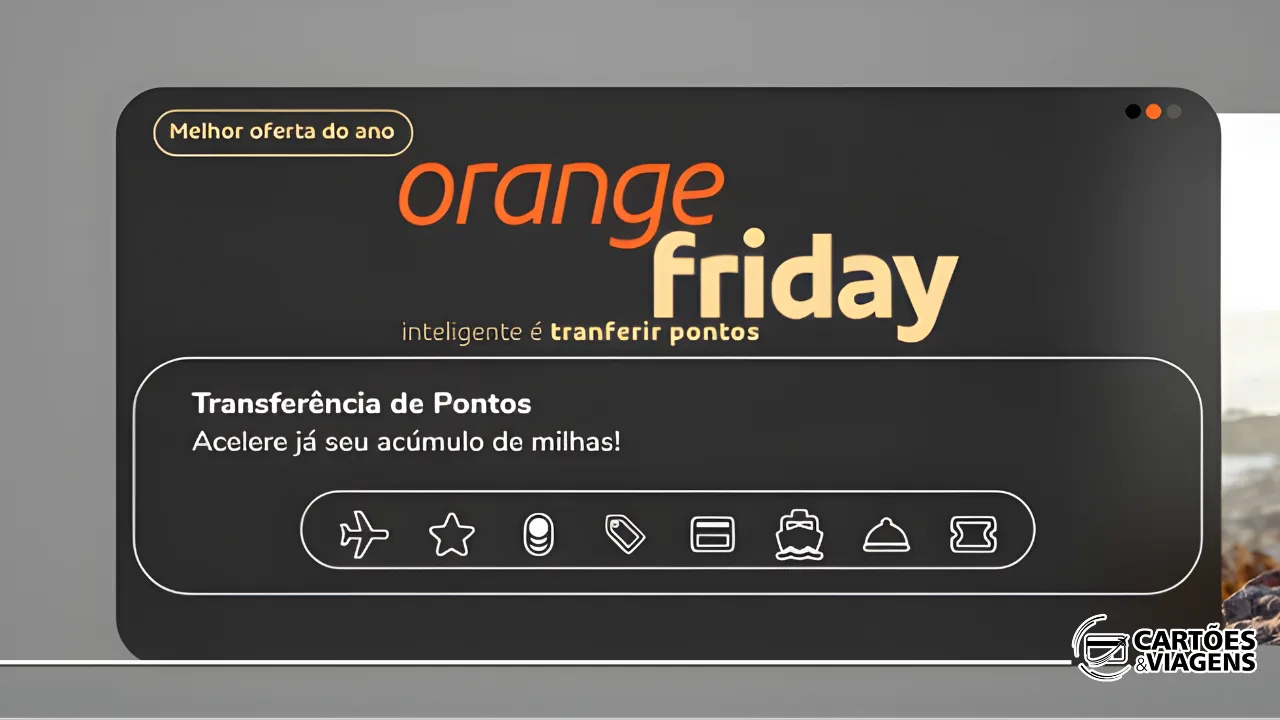 Orange Friday Smiles: até 100% de bônus na transferência de pontos!
