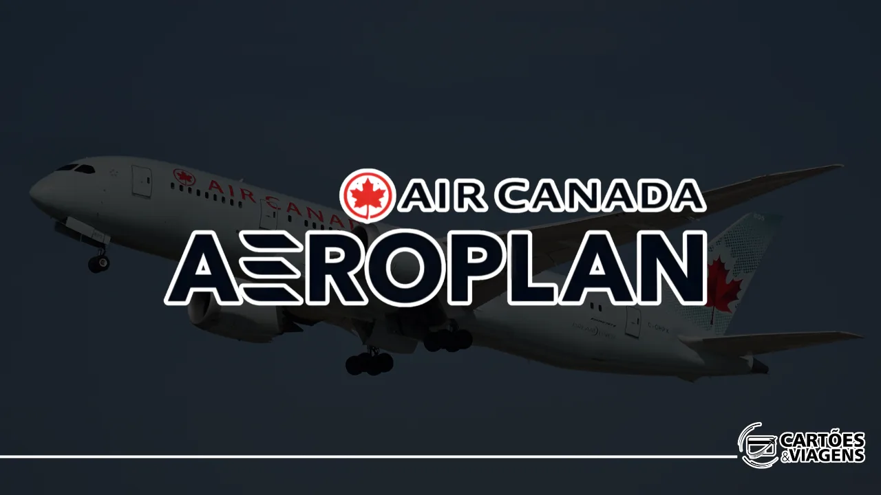 Aeroplan Air Canada: como acumular e usar pontos no Brasil