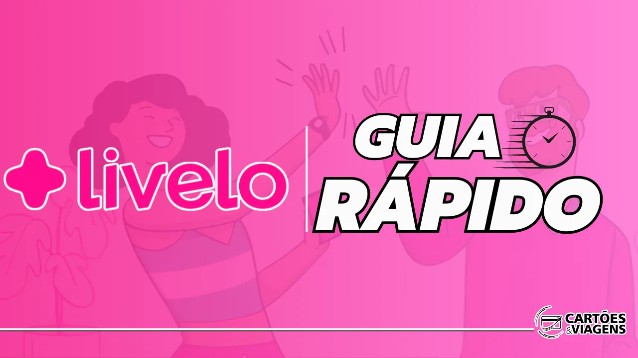 Guia Prático Livelo: resumo para acumular, transferir e usar pontos