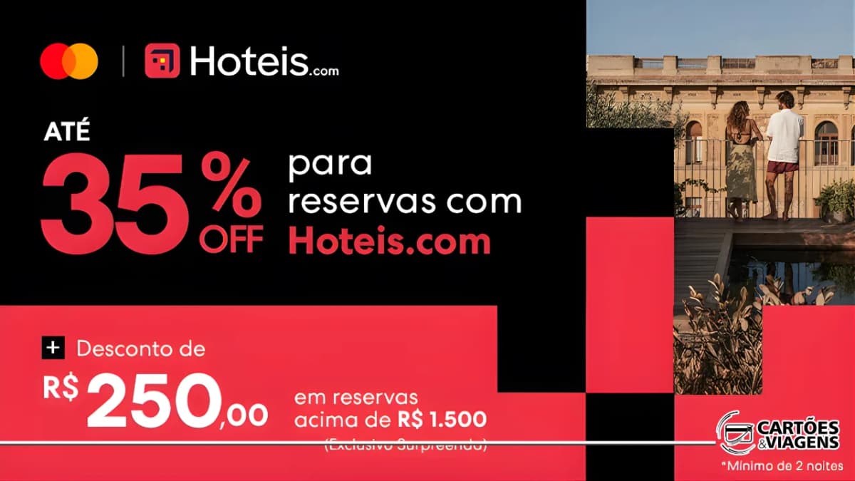 Mastercard Surpreenda e Hoteis.com: Como Garantir Até 35% OFF + R$ 250 de Desconto em Hospedagens