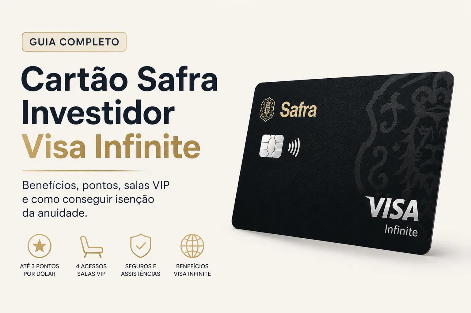 Cartão Safra Investidor Visa Infinite: benefícios, pontos e salas VIP em 2026