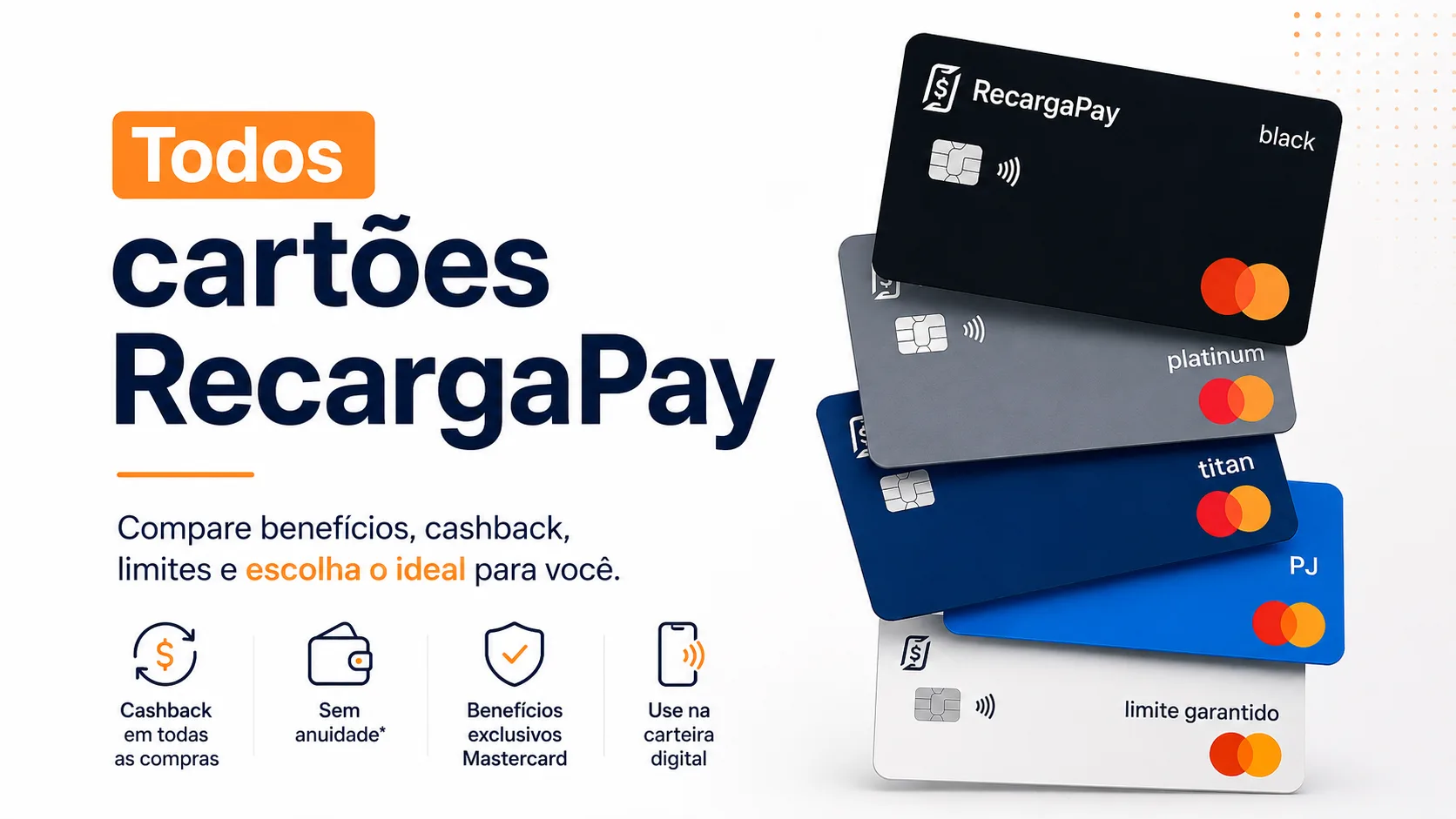 Todos cartões RecargaPay: conheça Black, Platinum, Titan, PJ e limite garantido