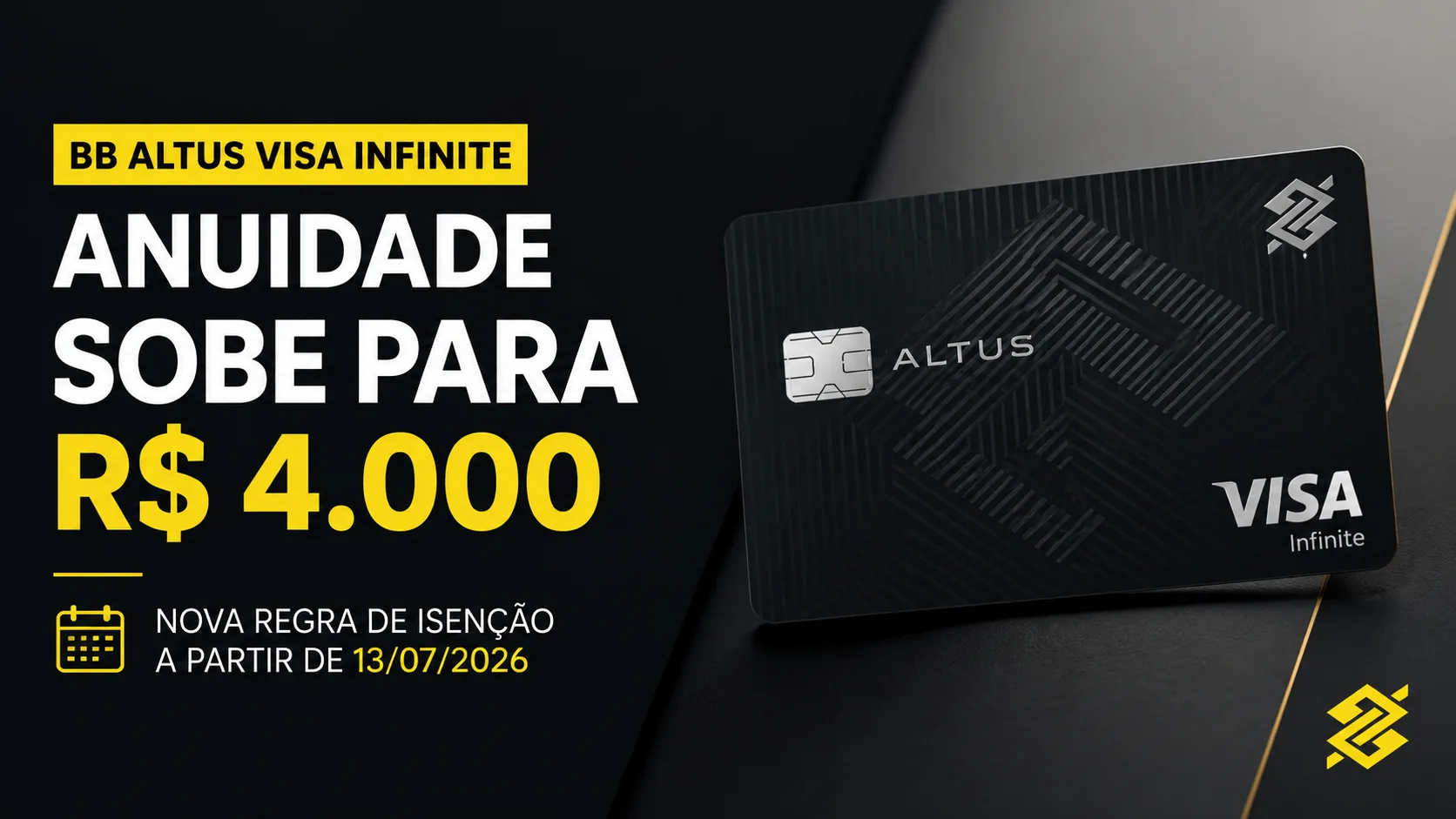 BB Altus Visa Infinite anuidade sobe para R$ 4.000 e Banco do Brasil endurece regras para isenção BB Altus Visa Infinite anuidade sobe para R$ 4.000 e Banco do Brasil endurece regras para isenção