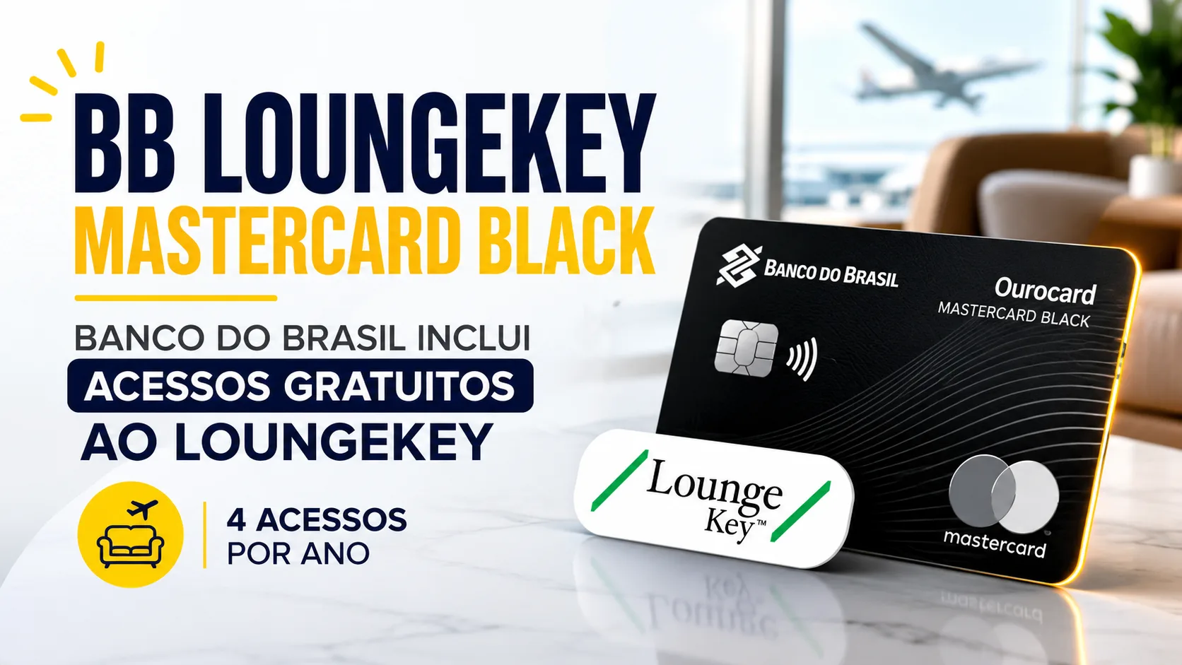 BB LoungeKey Mastercard Black: Banco do Brasil libera acessos gratuitos às salas VIP