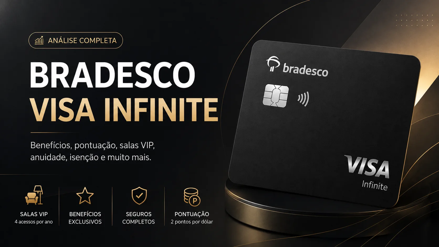Bradesco Visa Infinite: Análise Completa de Benefícios, Salas VIP e Pontuação Livelo