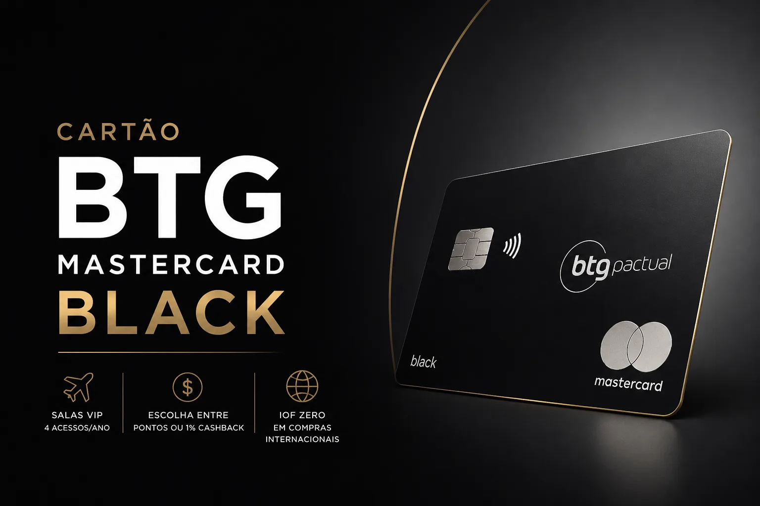 Cartão BTG Mastercard Black: Conheça Benefícios, Pontuação, Cashback e Como Conseguir Isenção