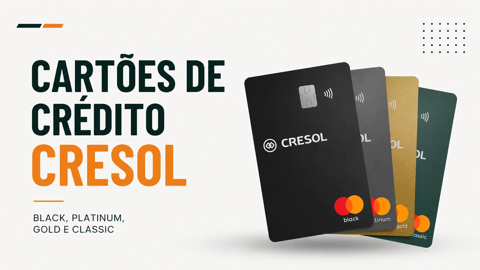 Cartões de Crédito Cresol: conheça as opções Black, Platinum, Gold e Classic