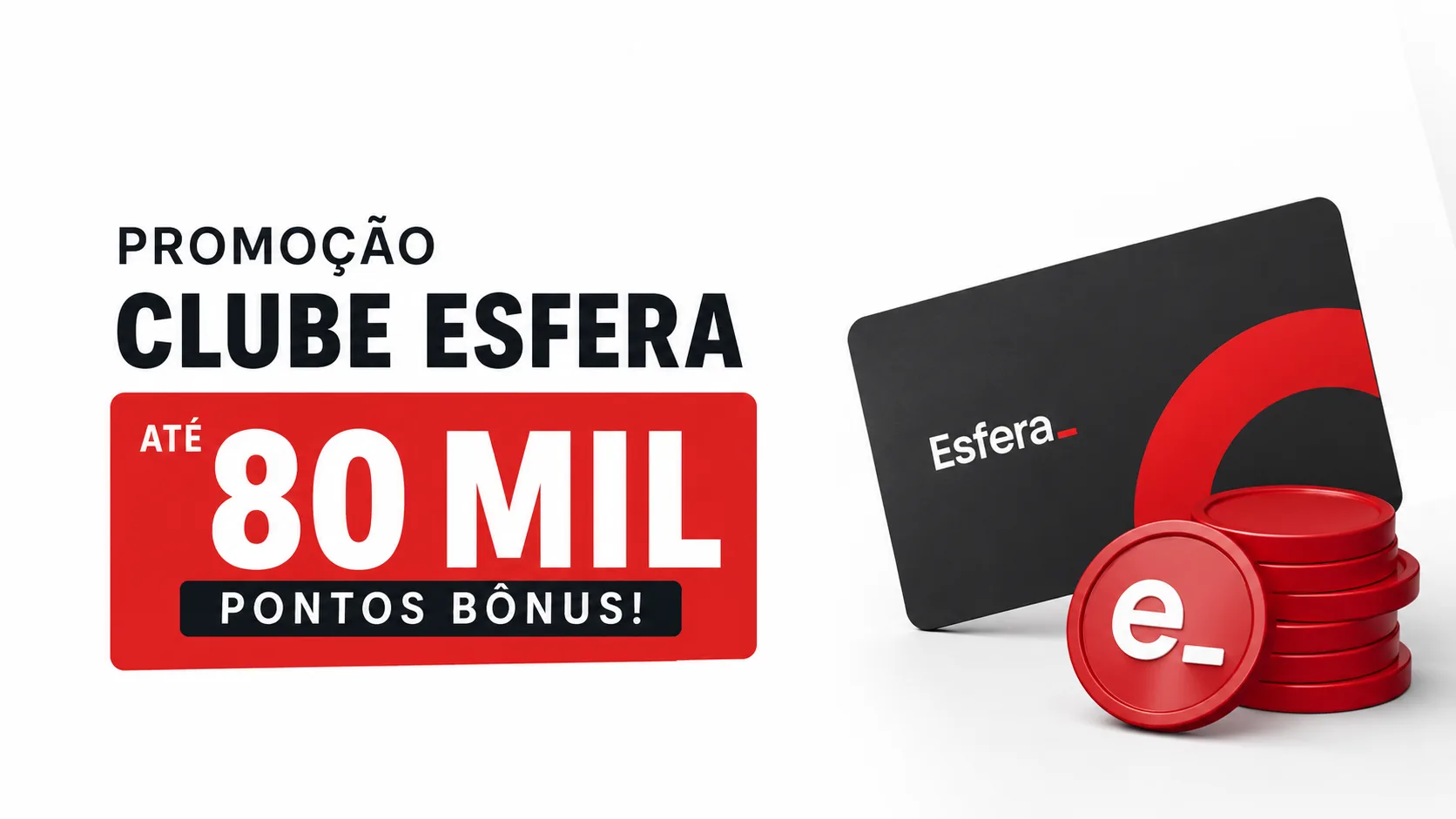 Clube Esfera 80 Mil Pontos Bônus: promoção oferece até 80 mil pontos extras para novos assinantes e upgrades