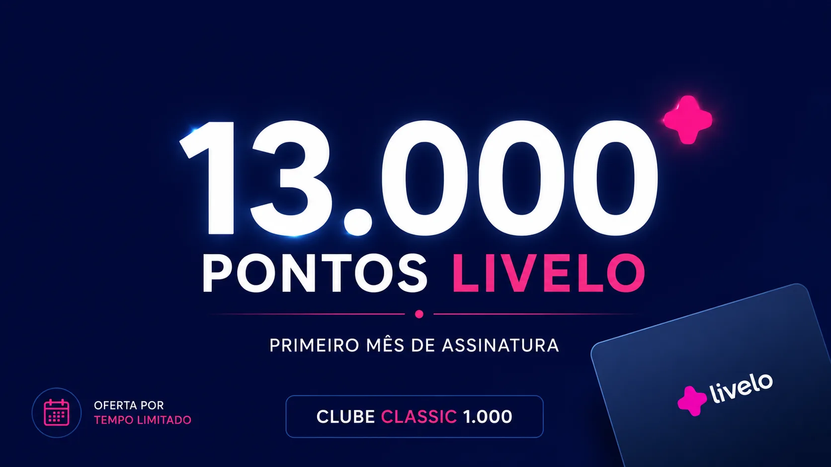Clube Livelo 13.000 pontos: assine o plano anual e acumule 13 mil pontos no primeiro mês