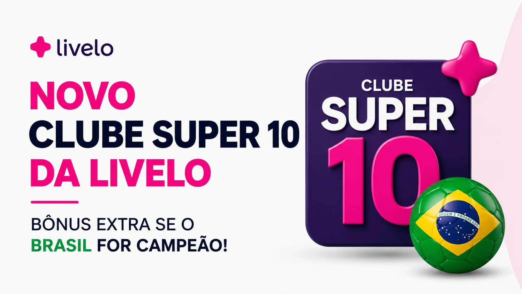 Clube Super 10 Livelo: Conheça o Novo Plano com Bônus Extra se o Brasil For Campeão