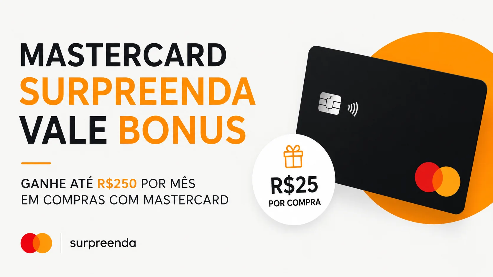 Mastercard Surpreenda Vale Bonus: ganhe até R$250 por mês em compras com Mastercard