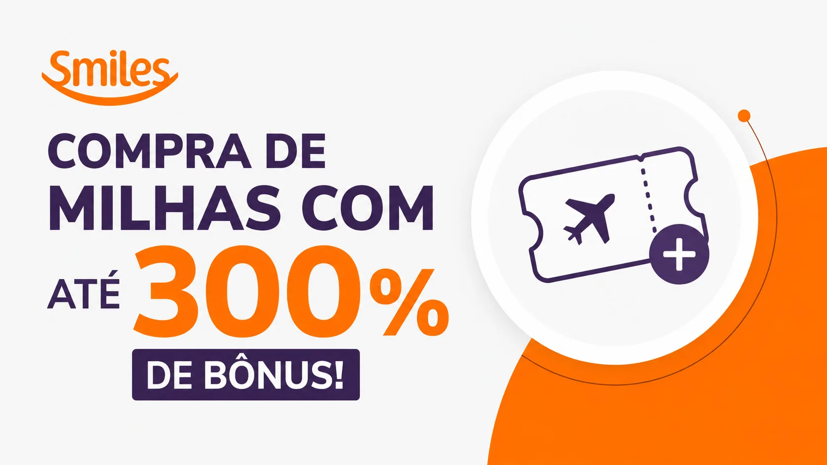 Smiles Compra de Milhas 300% Bônus: promoção oferece excelente oportunidade para turbinar o saldo