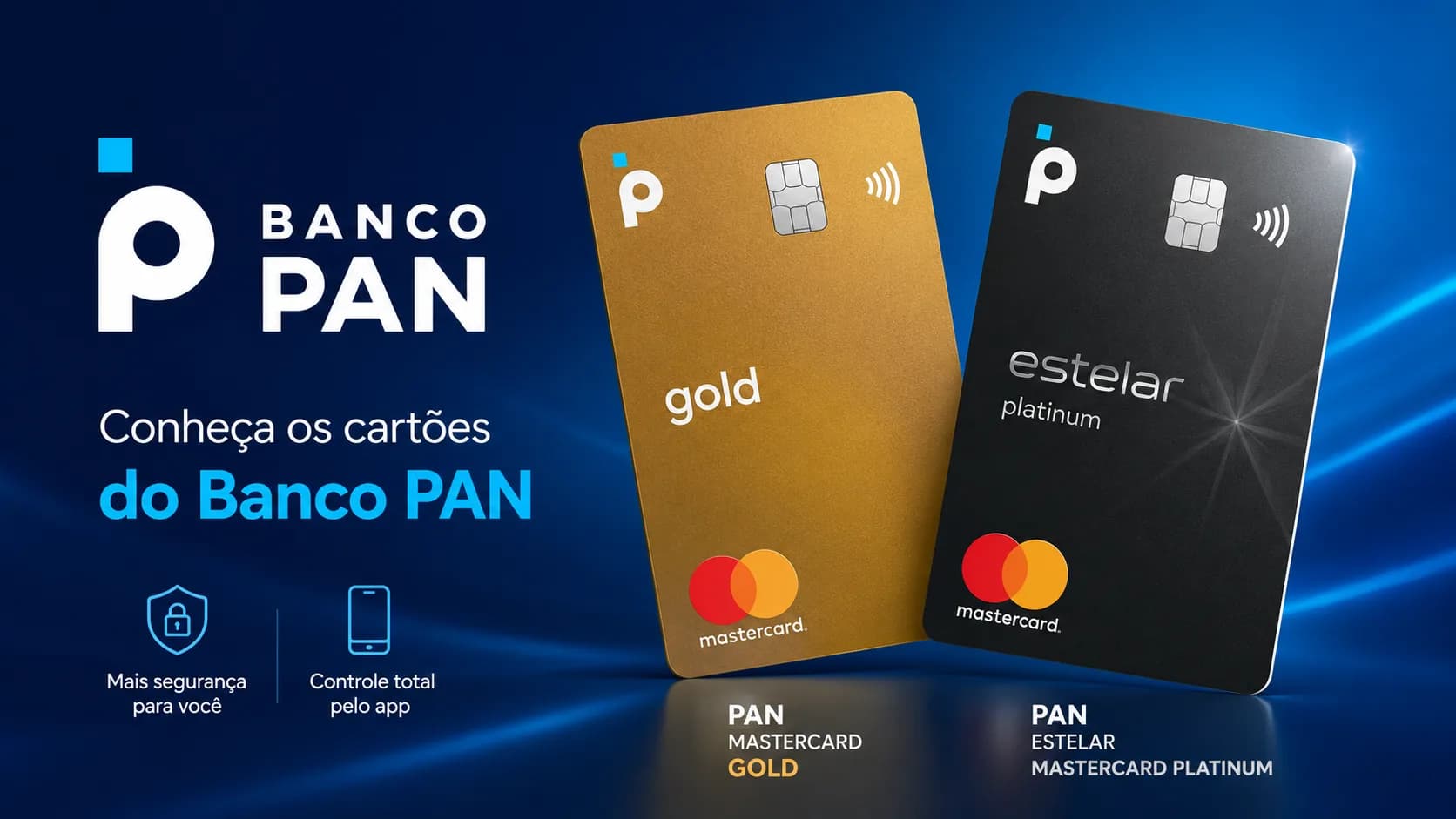 Cartões do Banco PAN: compare o Mastercard Gold e o Estelar Mastercard Platinum Cartões do Banco PAN: compare o Mastercard Gold e o Estelar Mastercard Platinum
