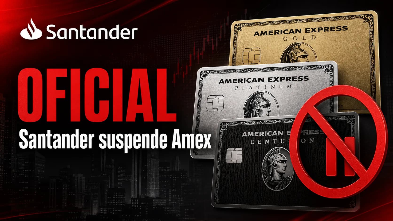 OFICIAL: Santander suspende cartões American Express para novas solicitações no Brasil OFICIAL: Santander suspende cartões American Express para novas solicitações no Brasil