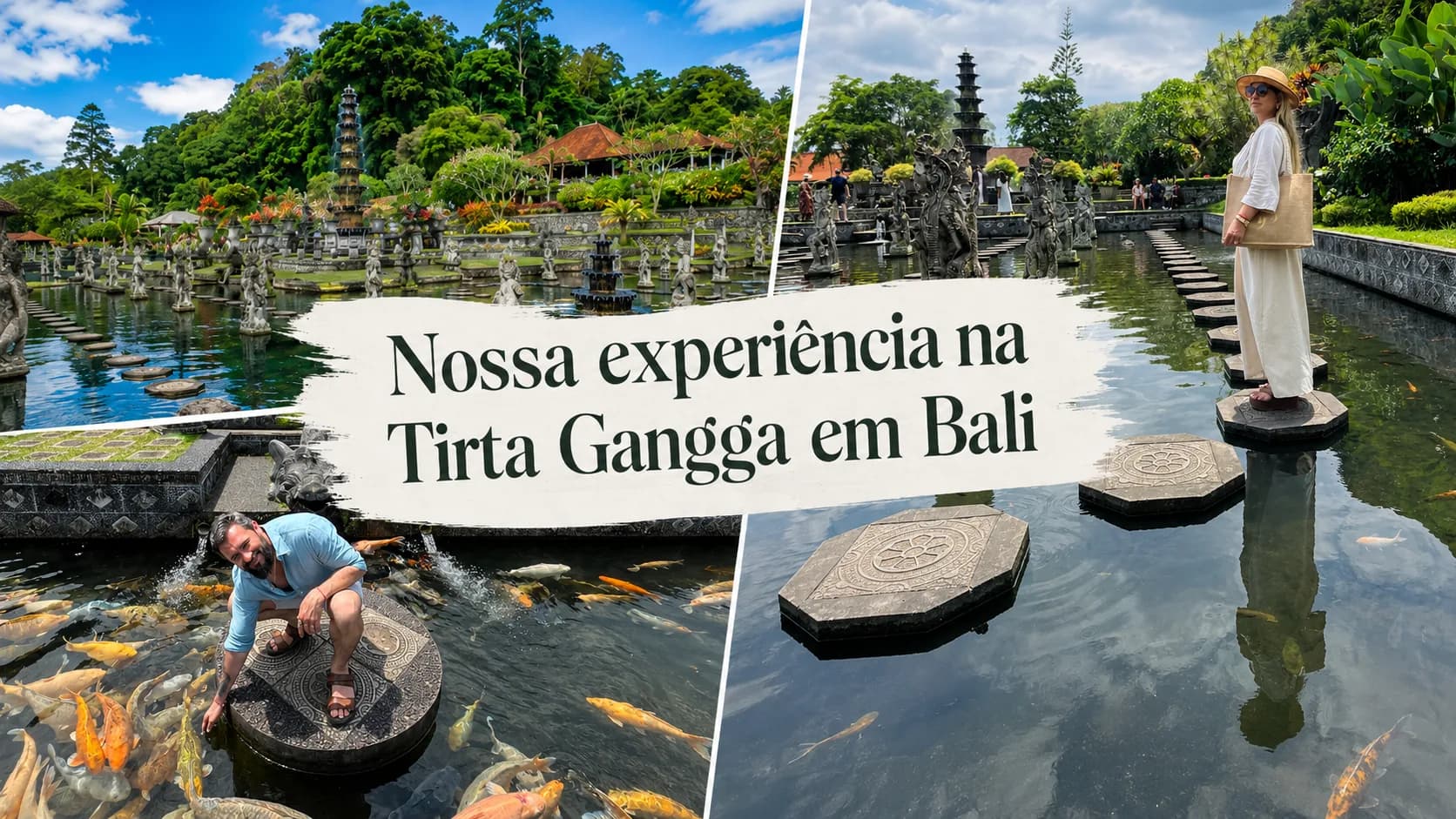 Tirta Gangga em Bali: nossa experiência no famoso Palácio das Águas