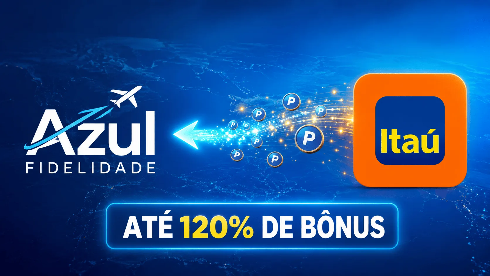 Itaú Azul 120% bônus agosto 2026: transfira pontos até dia 19