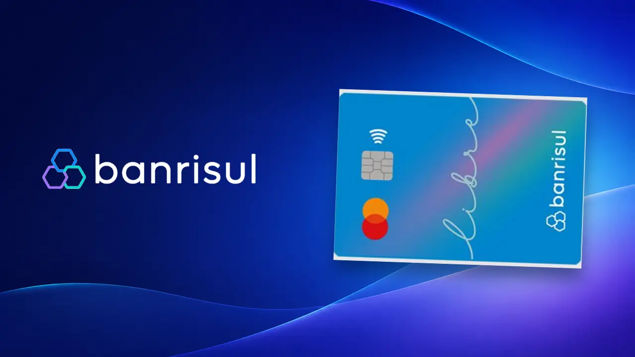 Cartão Banrisul Mastercard Libre: anuidade, benefícios e isenção