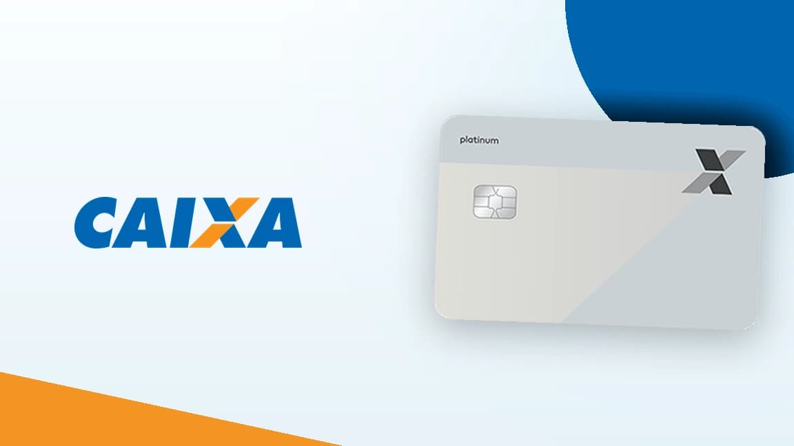 Cartão CAIXA Visa Platinum: vale a pena? Veja análise completa, benefícios e como solicitar