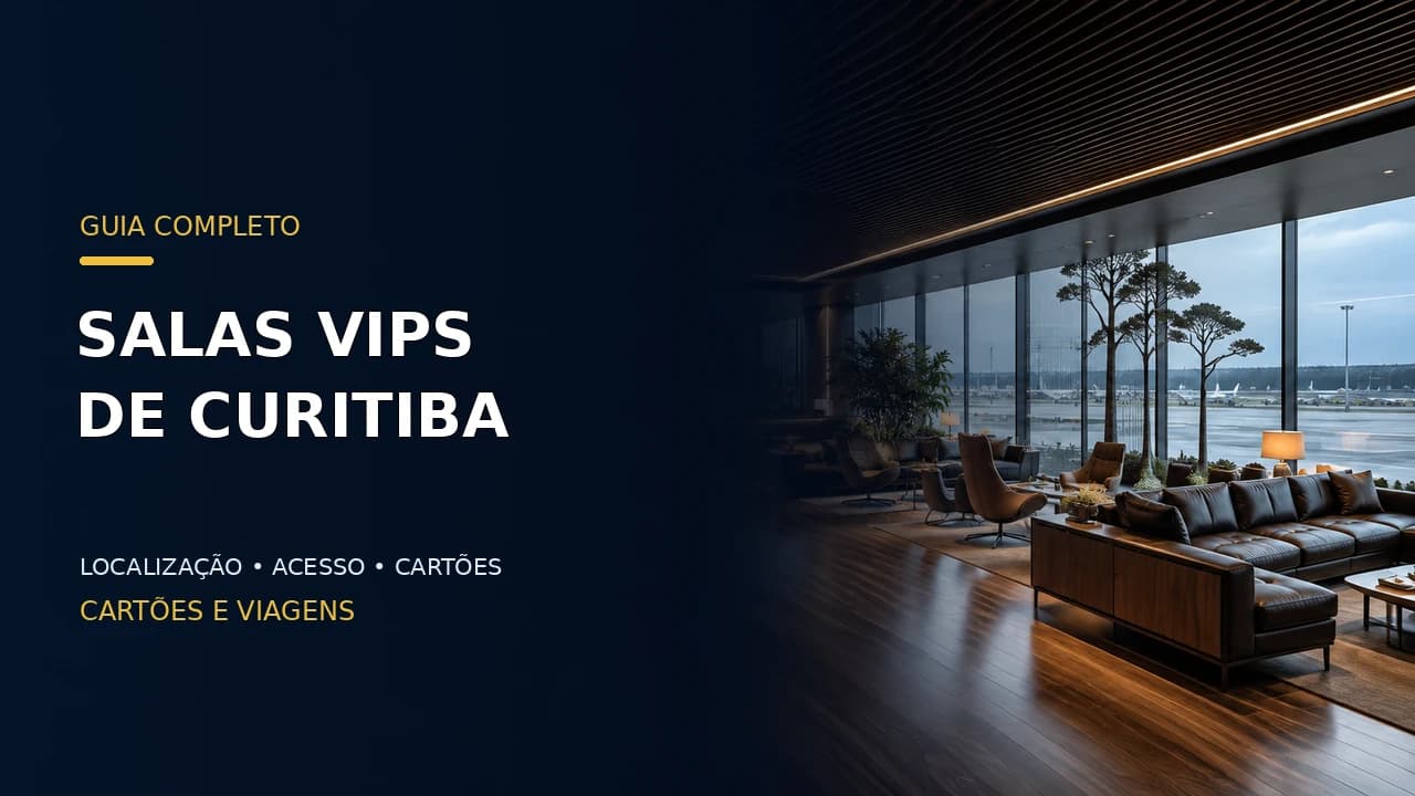Salas VIP de Curitiba: localização, cartões e melhor lounge