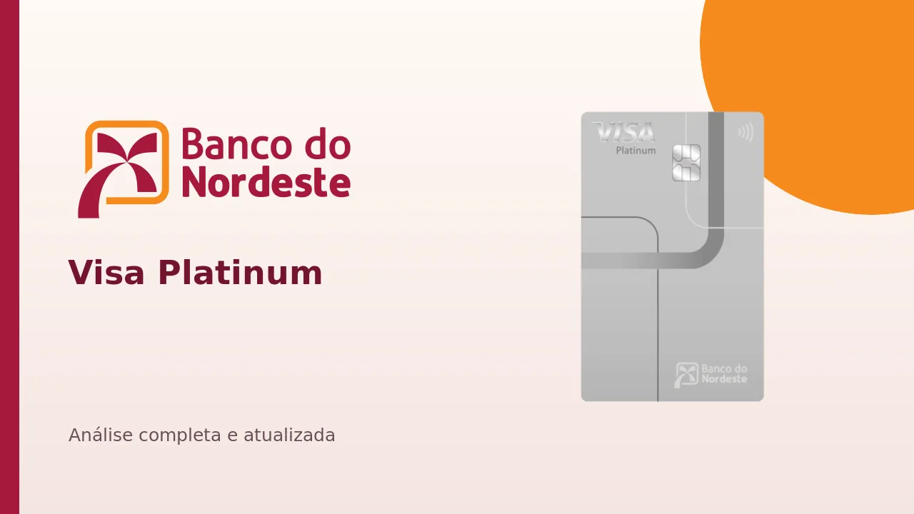 Cartão Banco do Nordeste Visa Platinum: anuidade, pontos e benefícios