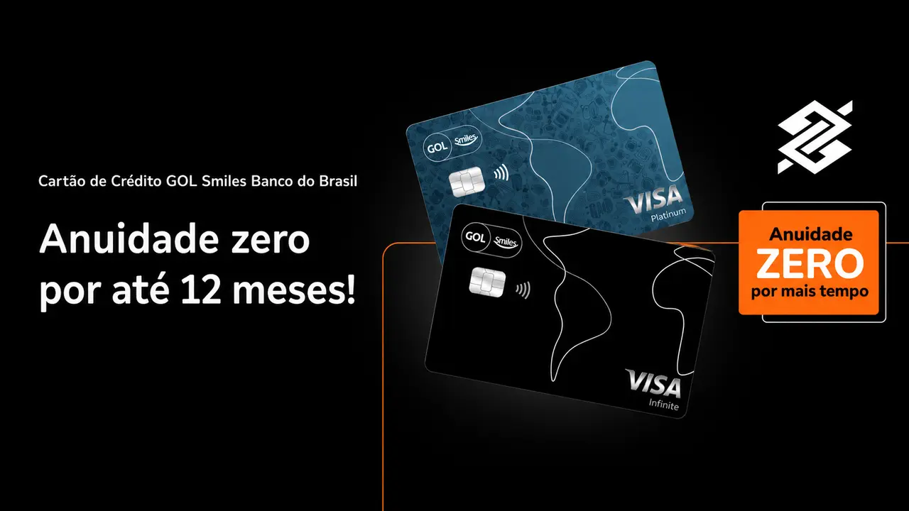 Cartões GOL Smiles Banco do Brasil têm até 1 ano de anuidade grátis