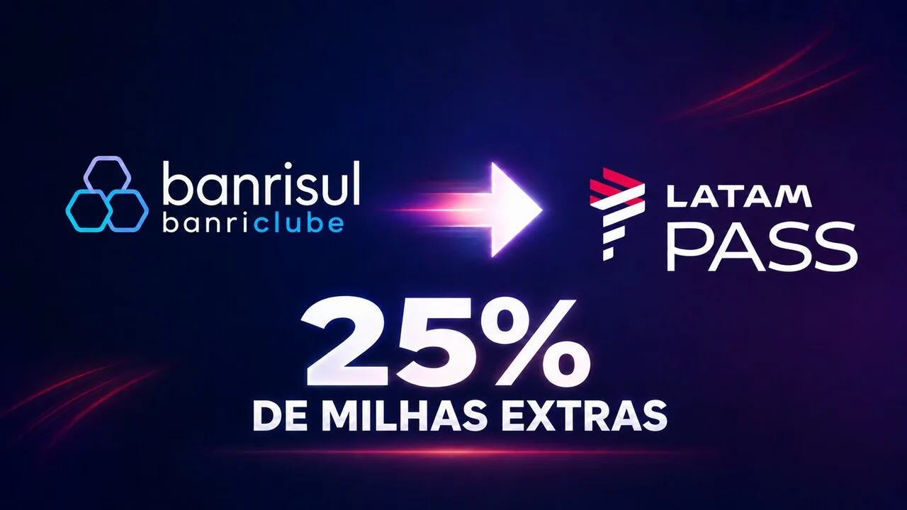 LATAM Pass e BanriClube 25% de bônus: transfira pontos e ganhe milhas extras