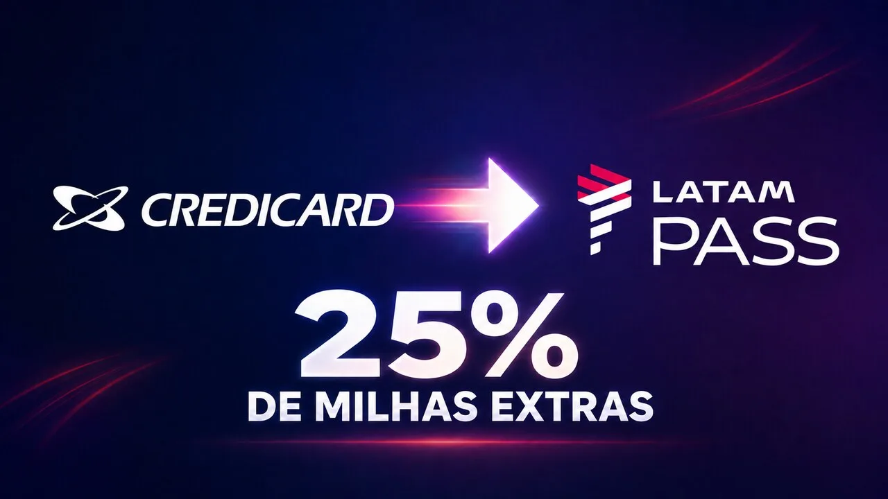 LATAM Pass e Credicard 25% de bônus: transfira pontos e ganhe milhas extras