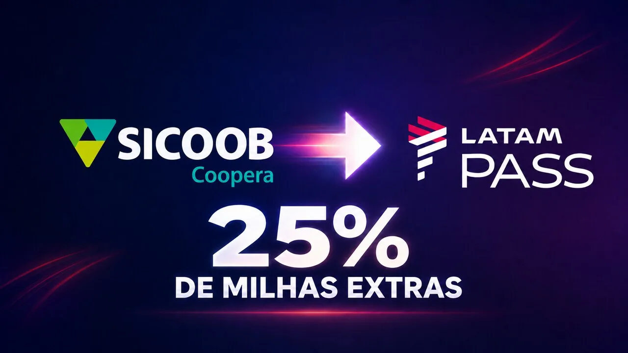 LATAM Pass e Sicoob Coopera 25% de bônus: transfira pontos e ganhe milhas extras