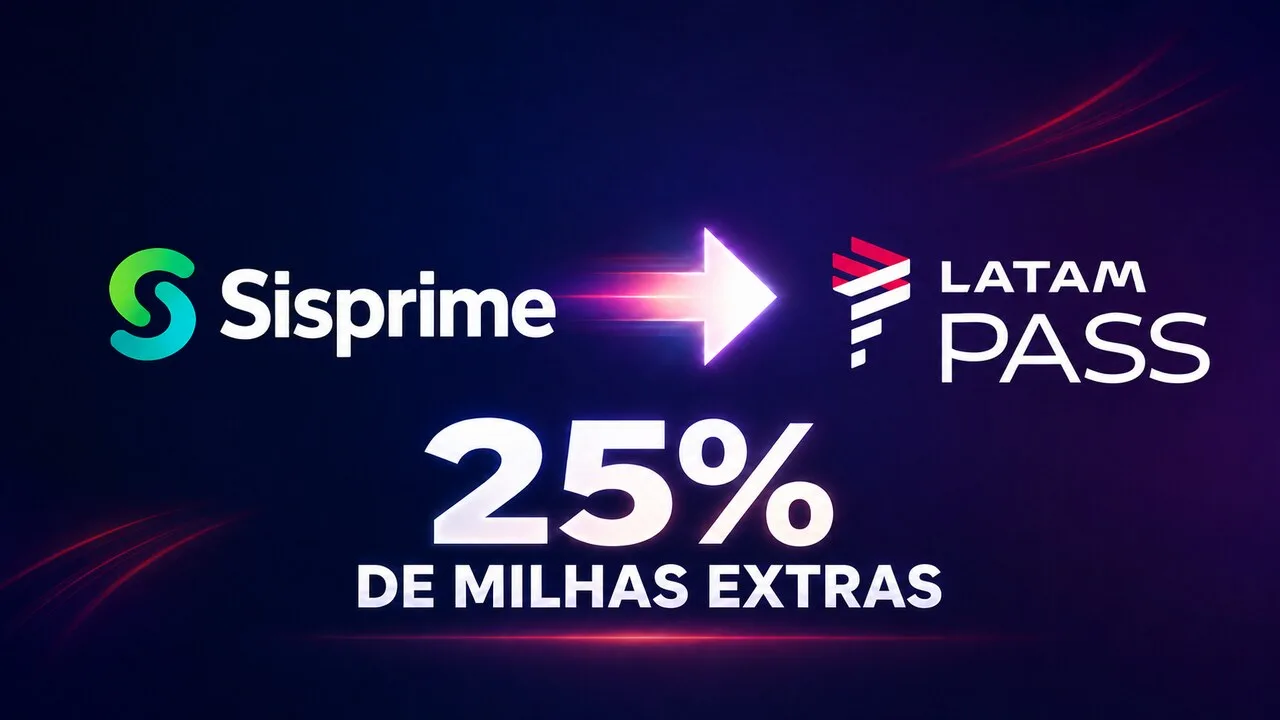 LATAM Pass e Sisprime 25% de bônus: transfira pontos e ganhe milhas extras