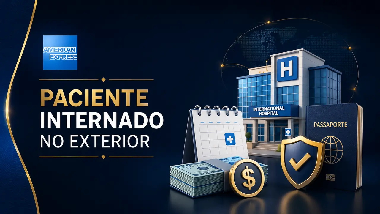 Benefício em Dinheiro para Paciente Internado no Exterior Amex Benefício em Dinheiro para Paciente Internado no Exterior Amex
