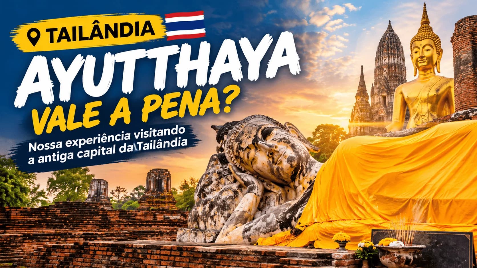 Ayutthaya vale a pena? Nossa experiência visitando a antiga capital da Tailândia