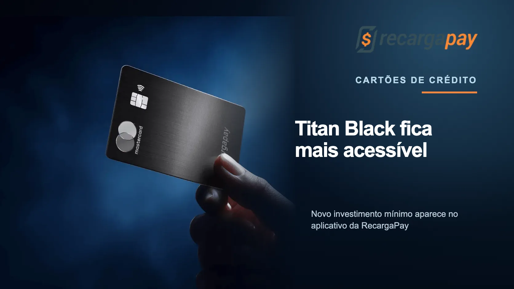 RecargaPay reduz investimento mínimo do Titan Mastercard Black RecargaPay reduz investimento mínimo do Titan Mastercard Black