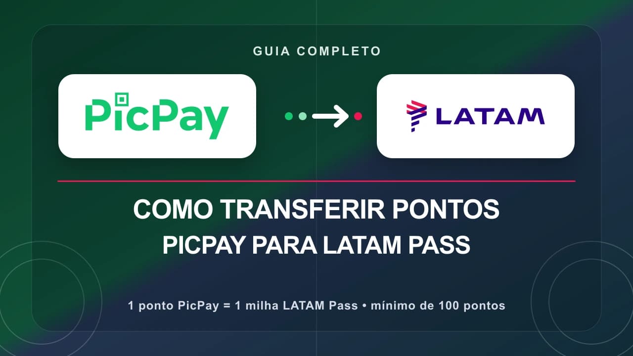 Como transferir pontos do PicPay para o LATAM Pass: passo a passo completo