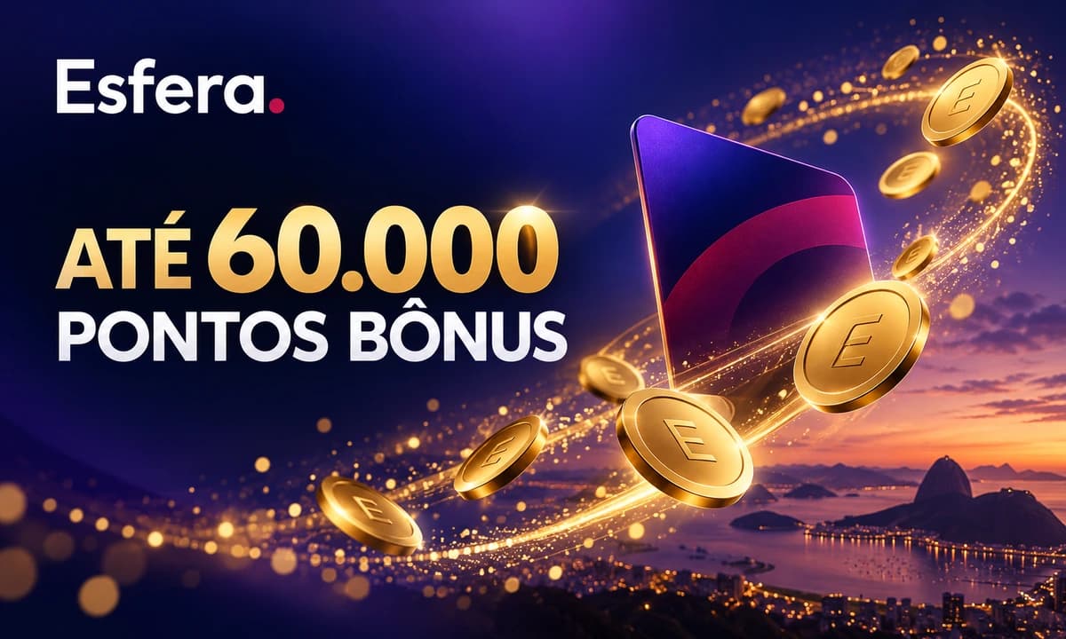 Esfera oferece até 60.000 pontos bônus na assinatura do clube: Saiba como aproveitar!