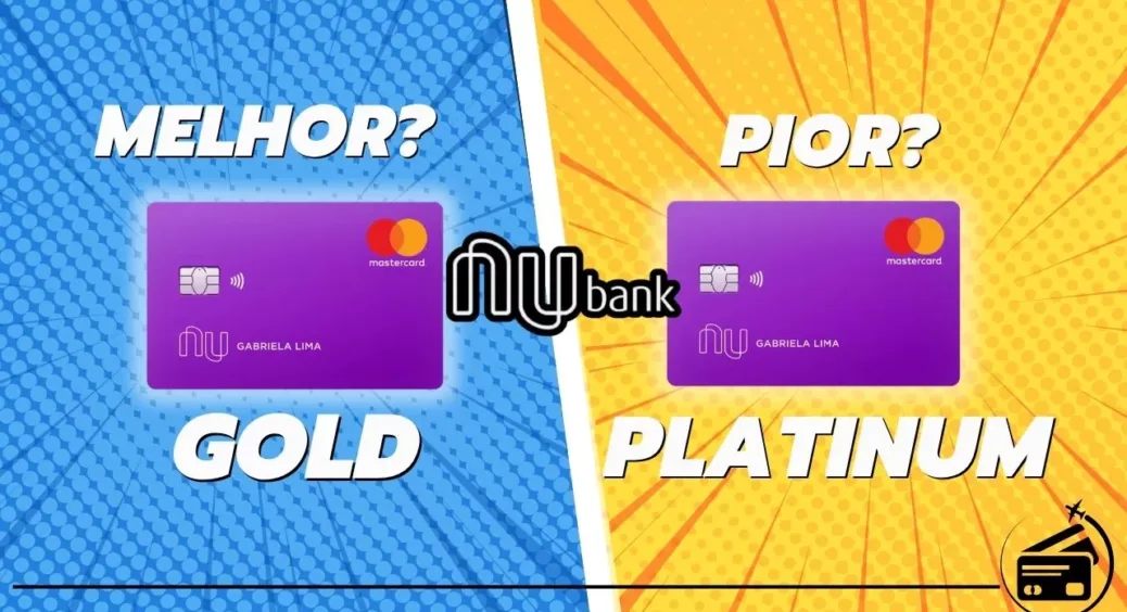 Melhor Cartão Nubank: Gold ou Platinum? Entenda as Diferenças