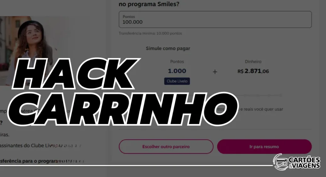 Hack do Carrinho(Pontos + Dinheiro): entenda como funciona e maximize seus pontos