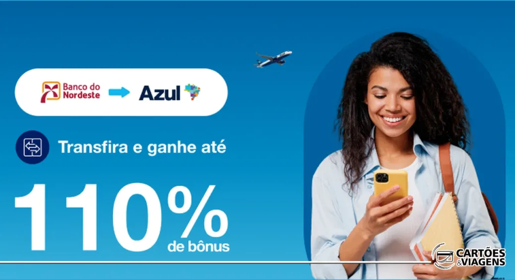 Banco do Nordeste para Azul Fidelidade: ganhe até 110% de bônus na transferência de pontos!