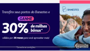 Pontos Banestes para o Latam Pass