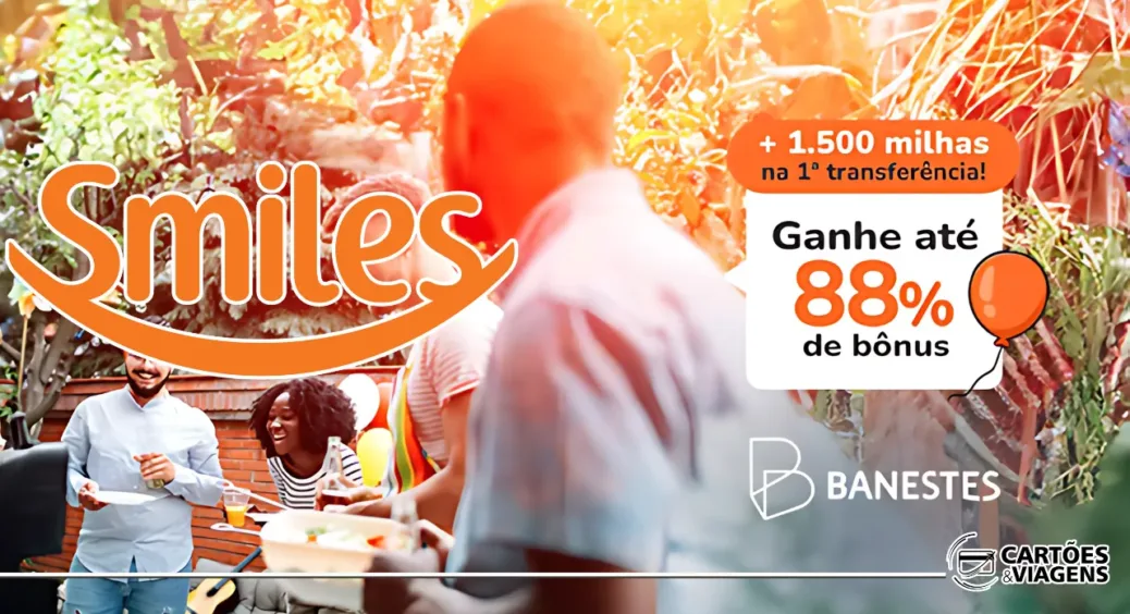 Smiles e Banestes: transfira seus pontos e ganhe até 88% de bônus + 1.500 milhas extras