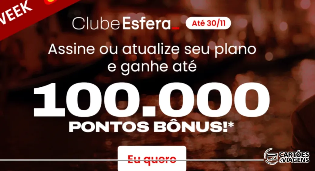 Bônus Clube Esfera: até 100 mil pontos e milheiro a partir de R$ 25,40